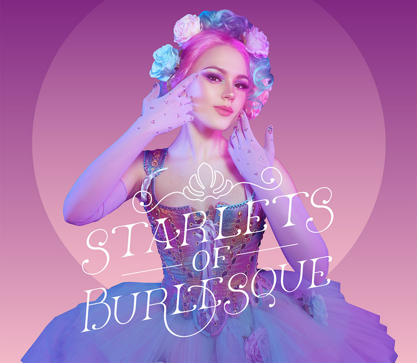 Шоу «Starlets of Burlesque»